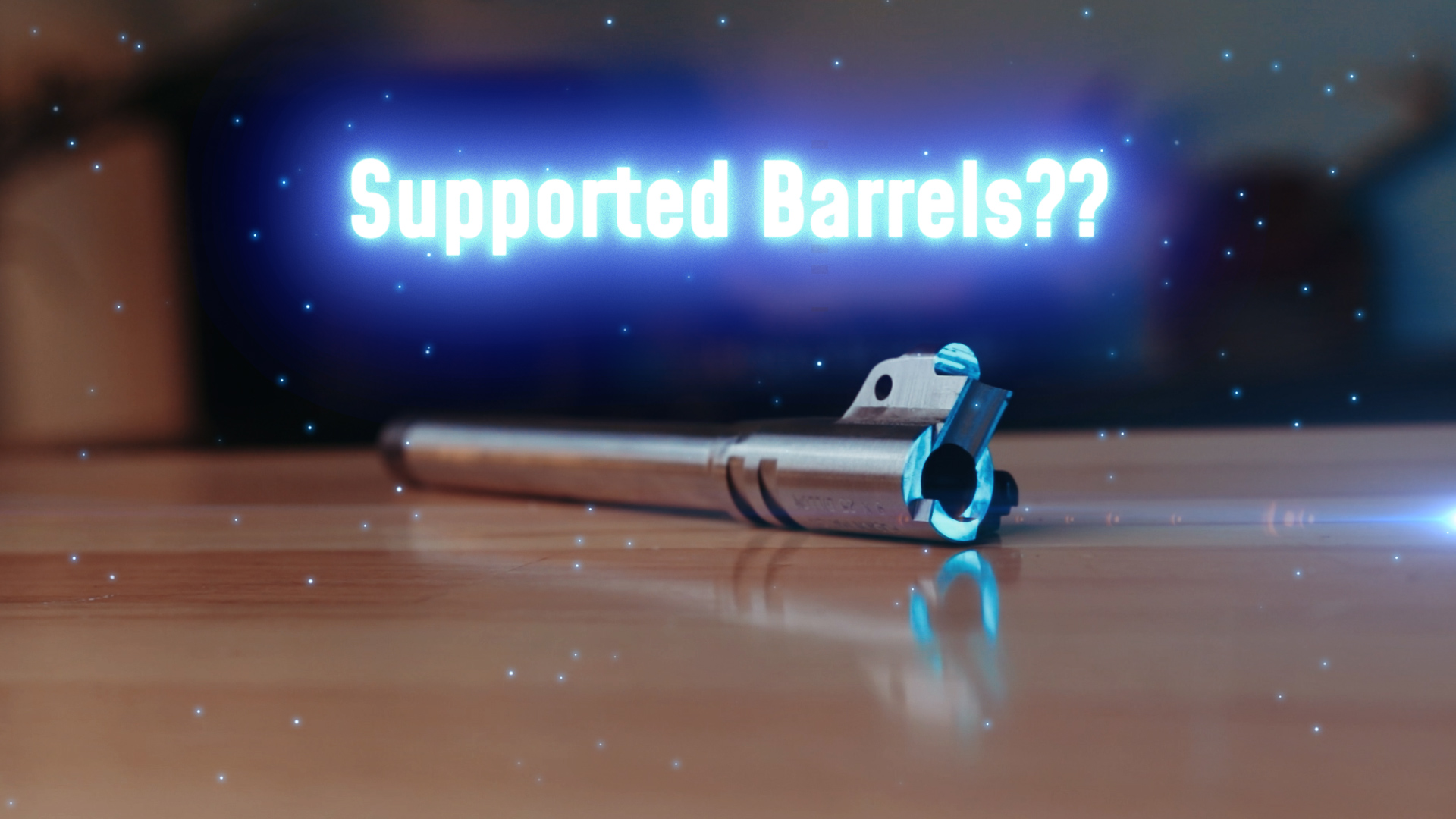 Fully Supported Barrels